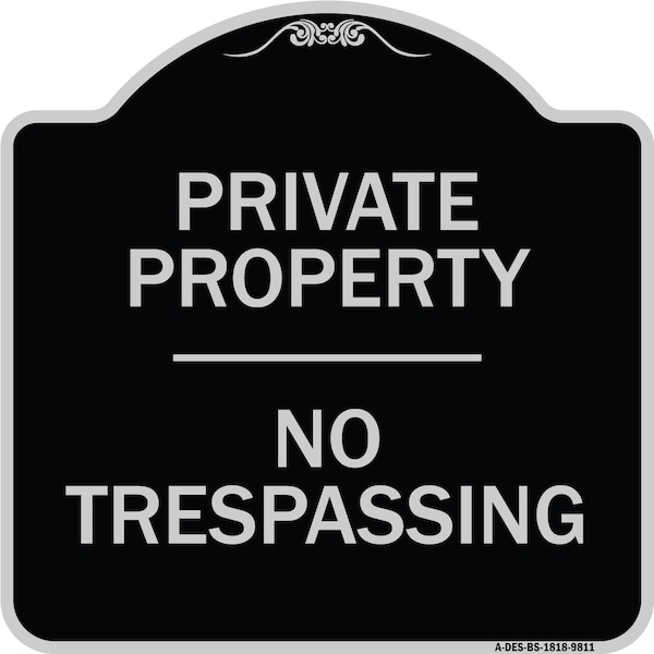 Signmission Designer Series Sign-No Trespassing, Black & Silver Heavy-Gauge Aluminum, 18" H, BS-1818-9811 A-DES-BS-1818-9811 - main